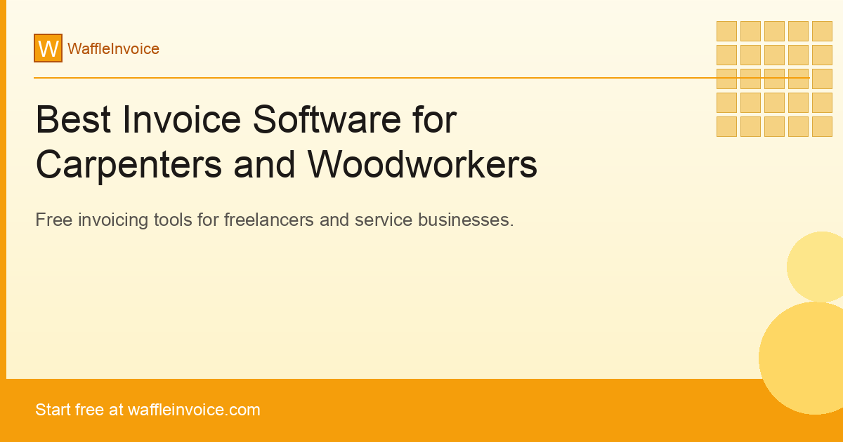 Best Invoice Software for Carpenters and Woodworkers
