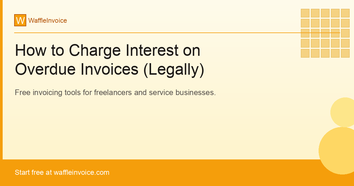 How to Charge Interest on Overdue Invoices (Legally)