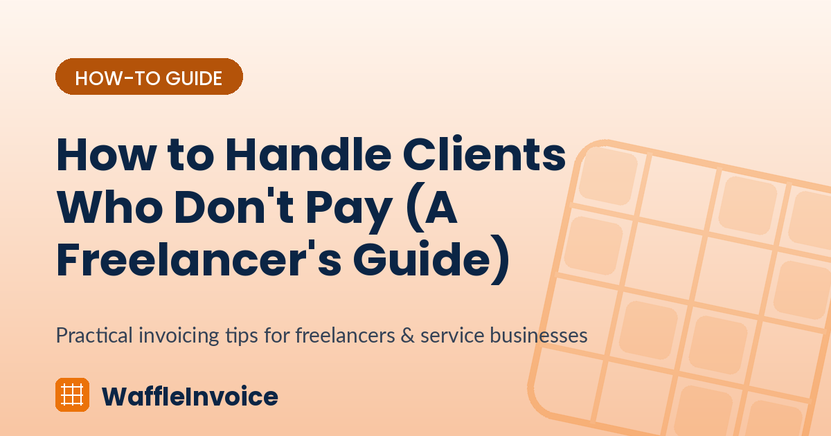 How to Handle Clients Who Don't Pay (A Freelancer's Guide)