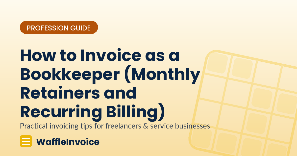 How to Invoice as a Bookkeeper (Monthly Retainers and Recurring Billing)