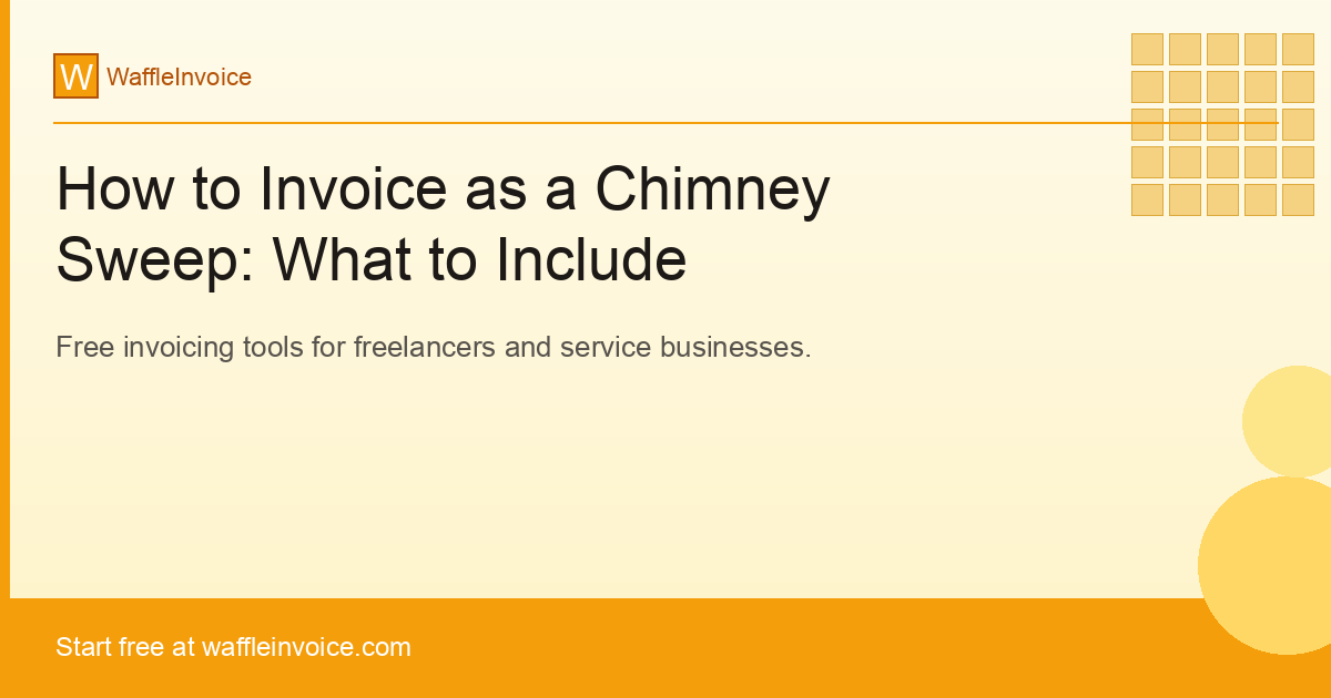 How to Invoice as a Chimney Sweep: What to Include