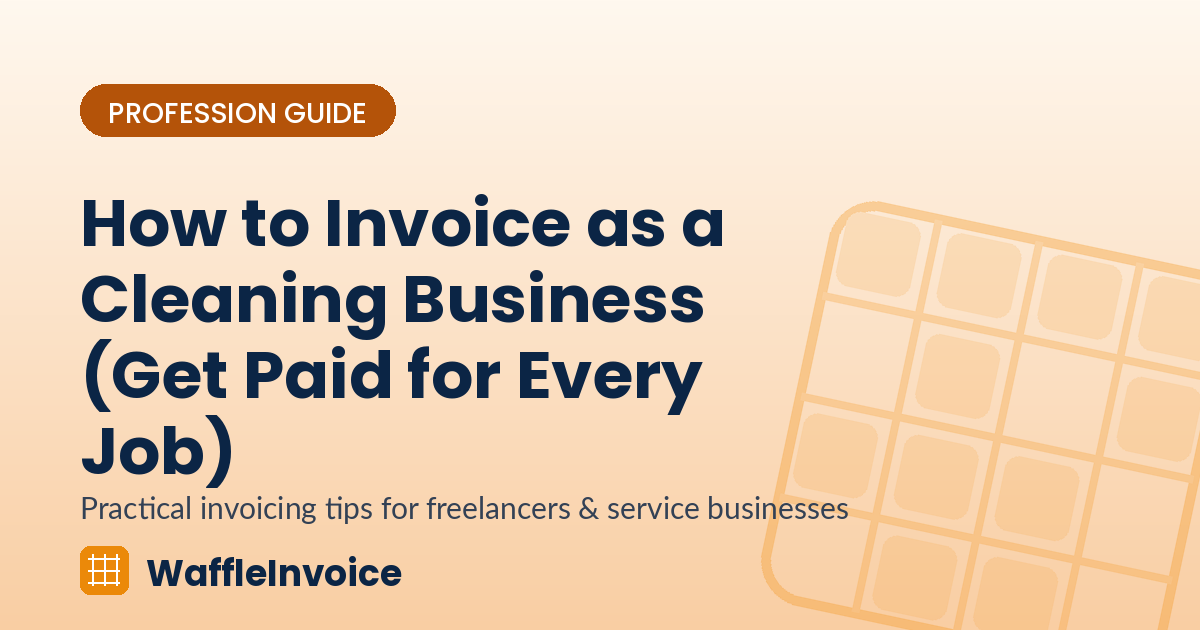 How to Invoice as a Cleaning Business (Get Paid for Every Job)