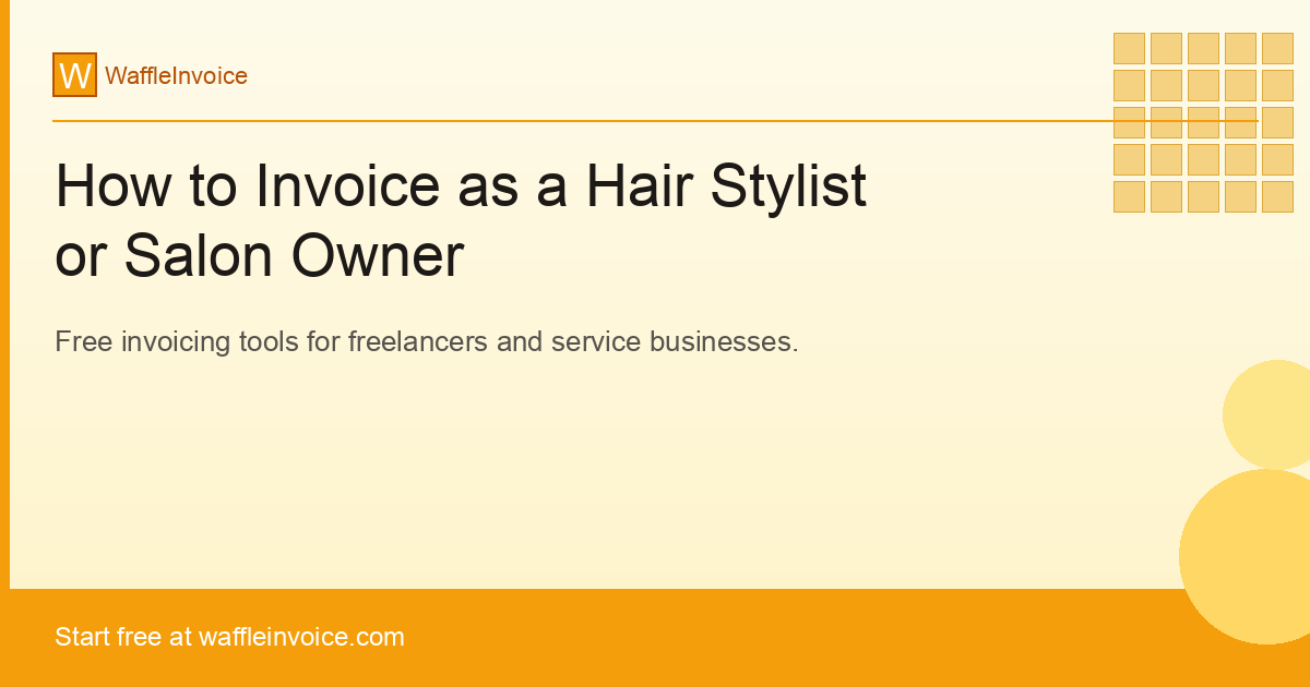 How to Invoice as a Hair Stylist or Salon Owner