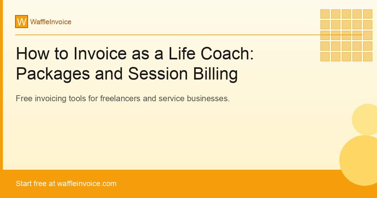 How to Invoice as a Life Coach: Packages and Session Billing