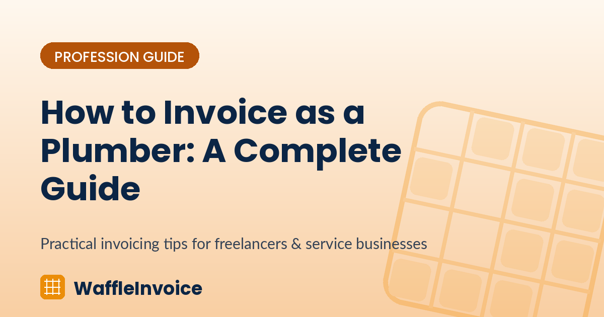 How to Invoice as a Plumber: A Complete Guide