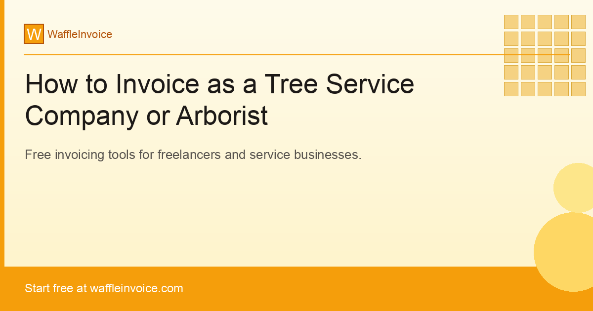 How to Invoice as a Tree Service Company or Arborist