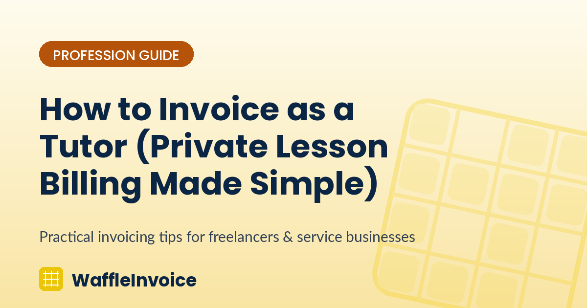 How to Invoice as a Tutor (Private Lesson Billing Made Simple)