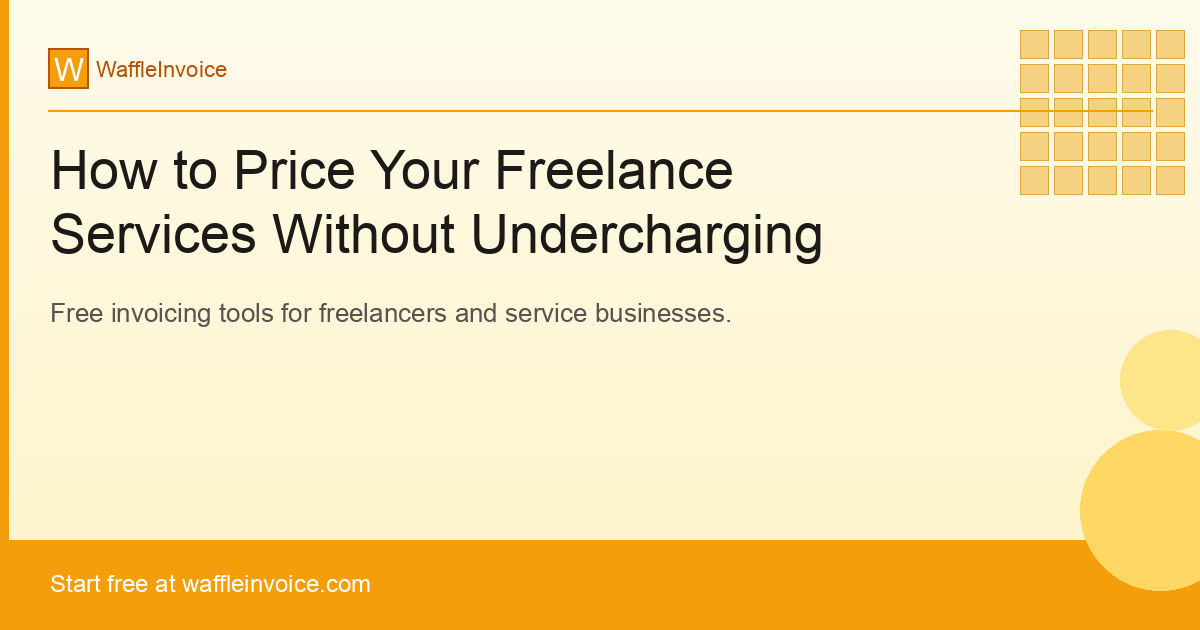 How to Price Your Freelance Services Without Undercharging