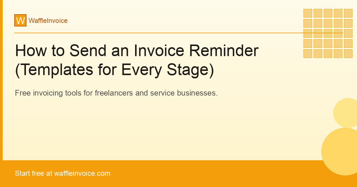 How to Send an Invoice Reminder (Templates for Every Stage)