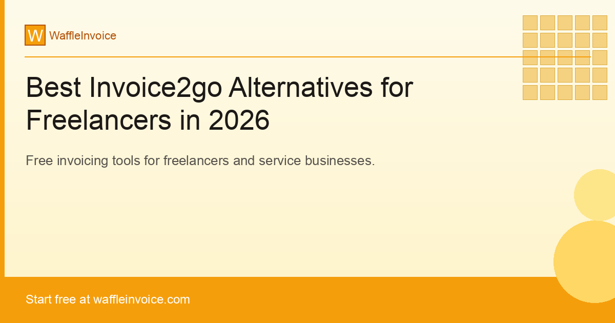 Best Invoice2go Alternatives for Freelancers in 2026