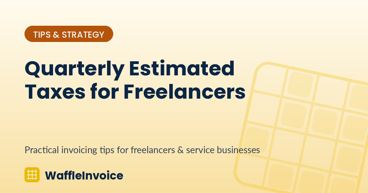 Quarterly Estimated Taxes for Freelancers
