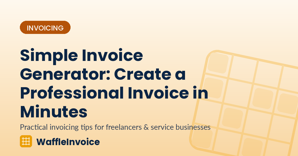 Simple Invoice Generator: Create a Professional Invoice in Minutes