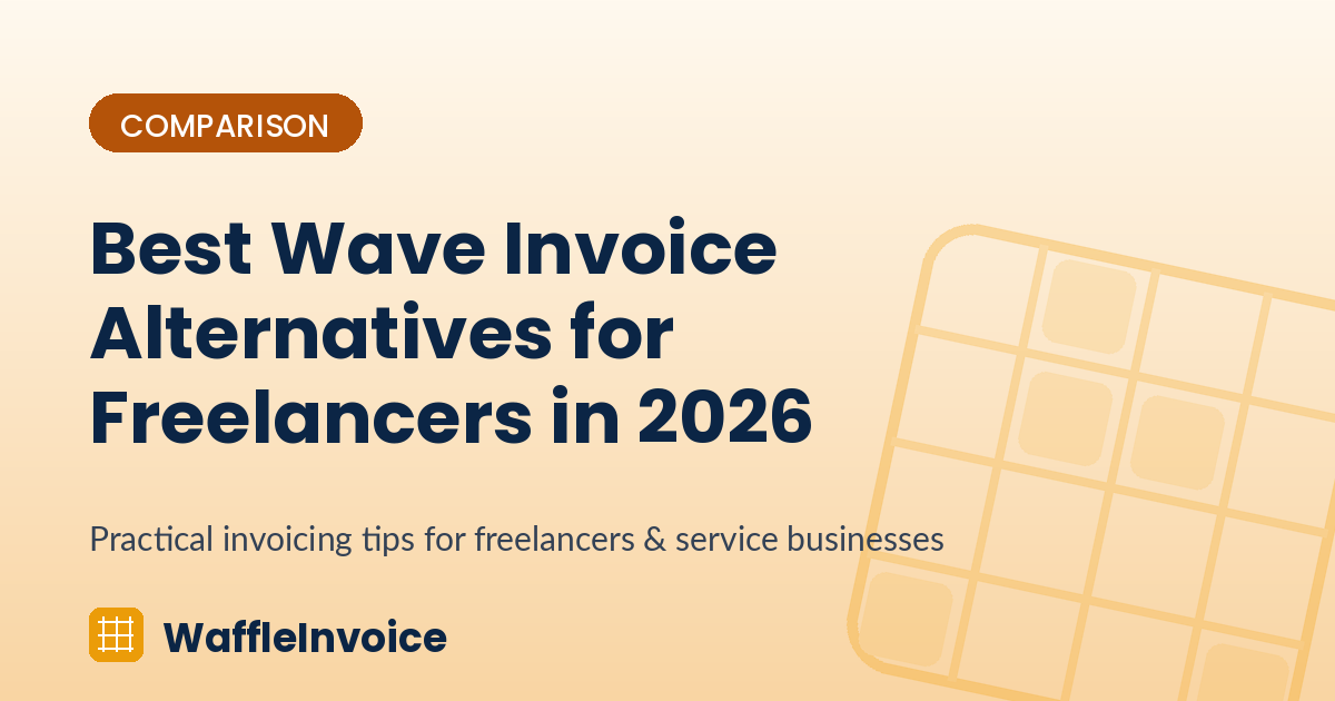Best Wave Invoice Alternatives for Freelancers in 2026